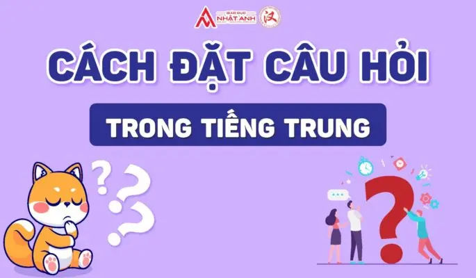 Cách đặt câu hỏi trong tiếng Trung